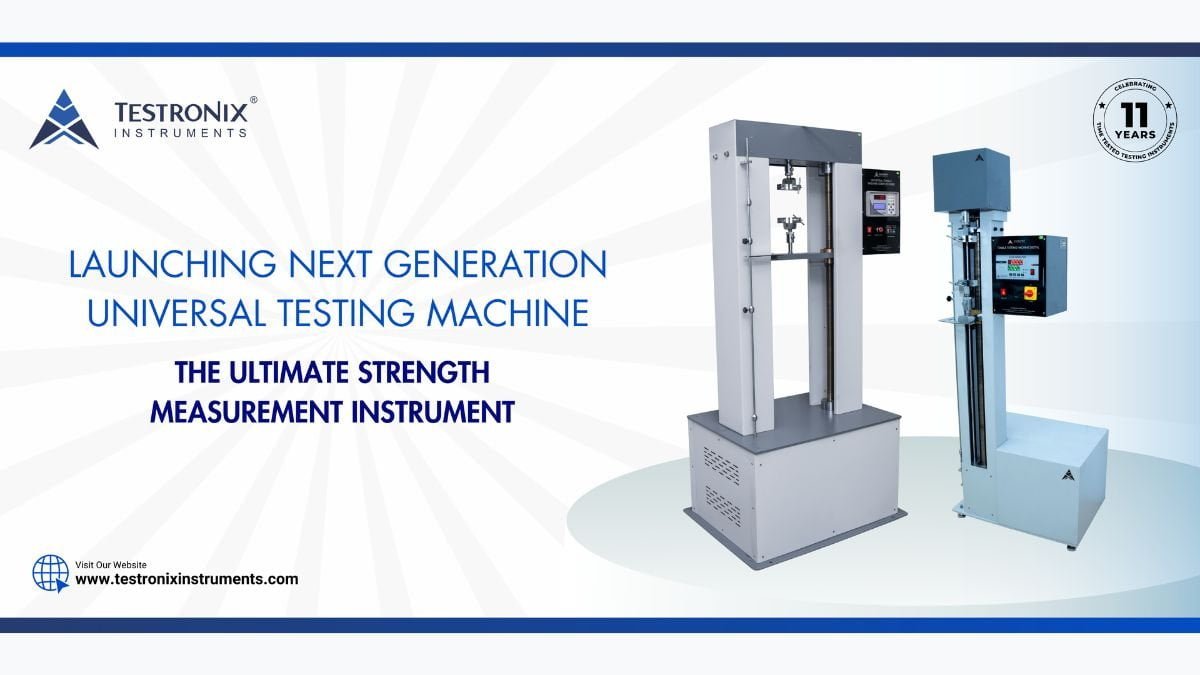 Exploring The All New Testronix Tensile Testing Machines & UTMs for Quality Control - PNN Digital